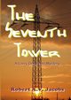 The Seventh Tower, Jacobs Robert A.V.
