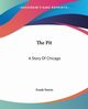 The Pit, Norris Frank