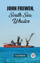 John Frewen, South Sea Whaler, Becke Louis