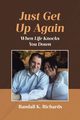 Just Get Up Again, Richards Randall K.