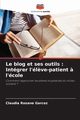Le blog et ses outils, Garcez Claudia Rosane