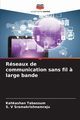 Rseaux de communication sans fil ? large bande, Tabassum Kahkashan