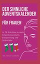 Der sinnliche Adventskalender fr Frauen, Liebmann Carolin
