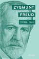 Totem i Tabu, Freud Zygmunt