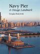 Navy Pier, Bukowski Douglas