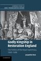 Godly Kingship in Restoration England, Rose Jacqueline
