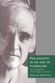 Philosophy in an Age of Pluralism, 