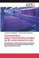 Crecimiento y sobrevivencia de juveniles de M. americanum en lab, Arana-Magallon Fernando