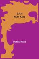 Each Man Kills, Glad Victoria