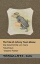 The Tale of Johnny Town-Mouse / Die Geschichte von Hans Hausmaus, Potter Beatrix