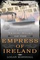 The Tragic Story of the Empress of Ireland, Marshall Logan