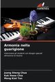 Armonia nella guarigione, Chua Juang Sheng