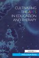 Cultivating the Arts in Education and Therapy, Ross Malcolm
