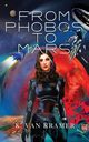 From Phobos to Mars, Van Kramer K.