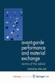 Avant-Garde Performance and Material Exchange, 