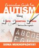 Curriculum Guide for Autism Using Rapid Prompting Method, Mukhopadhyay Soma