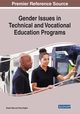 Gender Issues in Technical and Vocational Education Programs, 