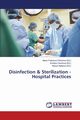Disinfection & Sterilization - Hospital Practices, 