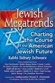 Jewish Megatrends, Schwarz PhD Rabbi Sidney