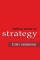 Making Sense of Strategy, MANNING Tony
