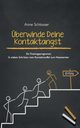 berwinde Deine Kontaktangst, Schlosser Anne