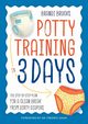 Potty Training in 3 Days, Brucks Brandi