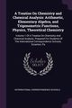 A Treatise On Chemistry and Chemical Analysis, International Correspondence Schools