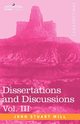 Dissertations and Discussions, Vol. III, Mill John Stuart