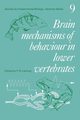Brain Mechanisms of Behaviour in Lower Vertebrates, 