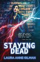 Staying Dead, Gilman Laura Anne