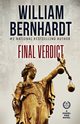 Final Verdict, Bernhardt William
