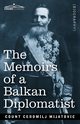 The Memoirs of a Balkan Diplomatist, Mijatovic Cedomilij