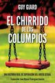 EL CHIRRIDO DE LOS COLUMPIOS, Giard Guy