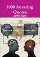 1000 Amazing Quotes, Egan James