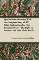 Byrd's Great Adventure With the Complete Story of All Polar Explorations for One Thousand Years - The Fight to Conquer the Ends of the Earth, Miller Francis Trevelyan