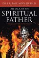 The Lack of the Spiritual Father, Bez MDiv JD Ph.D. Dr. E.R.