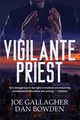 Vigilante Priest, Gallagher Joe