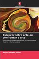 Escrever sobre arte ou confrontar a arte, Jabbar Amjed Lateef