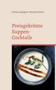 Preisgekrnte Suppen-Cocktails, Vincent Hohne Drinks-Designer