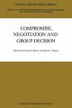 Compromise, Negotiation and Group Decision, 