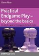 Practical Endgame Play - Beyond the Basics, Flear Glenn