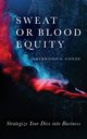 Sweat or Blood Equity, Conde Sherwood G.
