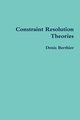 Constraint Resolution Theories, BERTHIER Denis