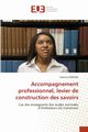 Accompagnement professionnel, levier de construction des savoirs, DEMGNE Sidoline