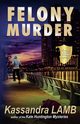 Felony Murder, A C.o.P. on the Scene Mystery, Lamb Kassandra