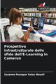 Prospettiva infrastrutturale delle sfide dell'E-Learning in Camerun, Poungue Yelou Mounif Suzanne