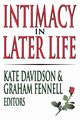 Intimacy in Later Life, Davidson Kate M.