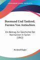 Boemund Und Tankred, Fursten Von Antiochien, Kugler Bernhard