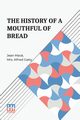 The History Of A Mouthful Of Bread, Mac Jean