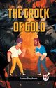 THE CROCK OF GOLD, Stephens James